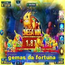 gemas da fortuna